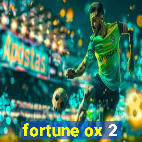 fortune ox 2